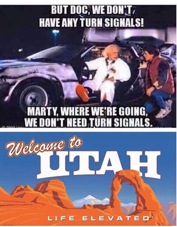 Image result for utah we don't need turn signals