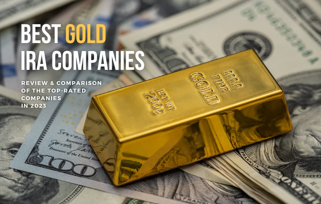 Best gold IRA companies: reviews of top precious metals IRA accounts in 2023