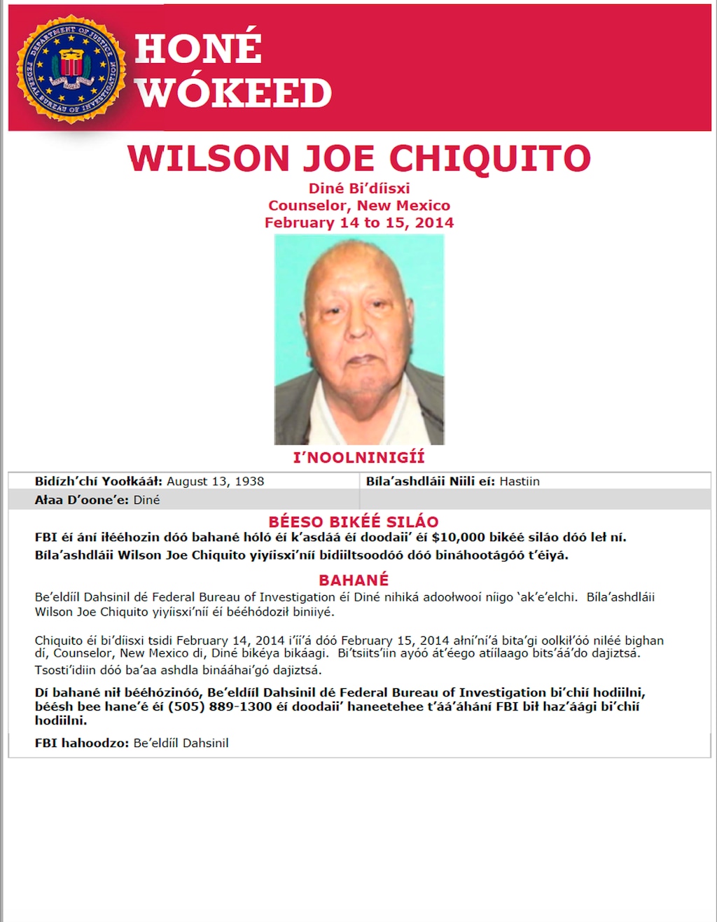 (FBI via AP) This image shows the first poster the FBI has issued in a Native American language, seeking information in Navajo on the death of a man six years ago on the New Mexico portion of vast Navajo Nation reservation. Authorities say 75-year-old Wilson Joe Chiquito was beaten to death at his home in the small community of Counselor in February 2014. The FBI recently released the plea in Navajo to the public for information that could help solve the case.