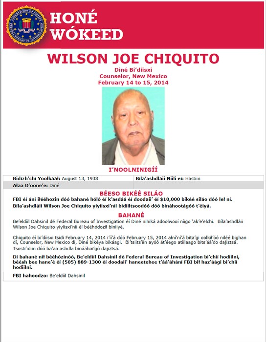(FBI via AP) This image shows the first poster the FBI has issued in a Native American language, seeking information in Navajo on the death of a man six years ago on the New Mexico portion of vast Navajo Nation reservation. Authorities say 75-year-old Wilson Joe Chiquito was beaten to death at his home in the small community of Counselor in February 2014. The FBI recently released the plea in Navajo to the public for information that could help solve the case.