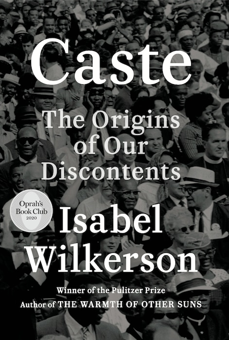 (Random House via AP)
This cover image released by Random House shows "Caste: The Origins of Our Discontents" by Isabel Wilkerson. Oprah Winfrey has chosen Wilkerson’s “Caste” as her new book club selection. The book looks at American history and the treatment of Blacks and finds what she calls an enduring, unseen and unmentioned caste system.