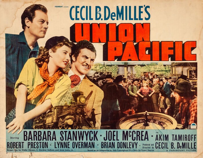 (Photo courtesy Paramount) Cecil B. DeMille's 1943 movie "Union Pacific" was very loosely based on the building of the transcontinental railroad.